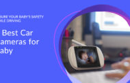 5 Best Baby Car Camera for Caring Parents: Cruising Safely