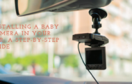 How to Install Baby Camera in Car: An In-Depth Guide for Parents